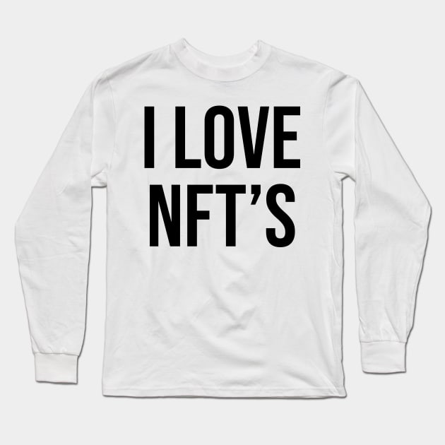 I love NFT's Long Sleeve T-Shirt by Relaxing Art Shop